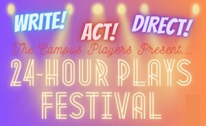 Write! Act! Direct! 24 Hour Plays Festival
